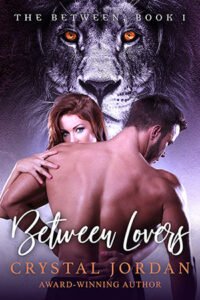 Between Lovers cover - a man and woman embracing, the man has his back to the viewer and the woman is looking over his shoulder, a greyscale lion head in the background