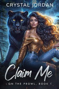 Claim Me cover - a woman with long dark hair sits in the foreground with a large black panther standing behind her and a moonlit forest in the background