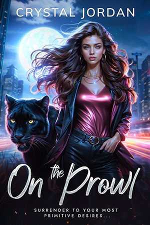 On the Prowl cover - a woman with long dark hair walking in the foreground with a large black panther beside her and a moonlit cityscape with lights streaking passed in the background